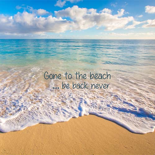 #wisdomwednesday - gone to the beach #wisdomwednesday - gone to the beach