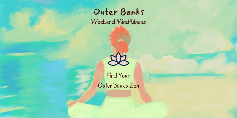 Outer Banks Weekend Mindfulness Outer Banks Weekend Mindfulness - Painting of woman meditating on the beach.