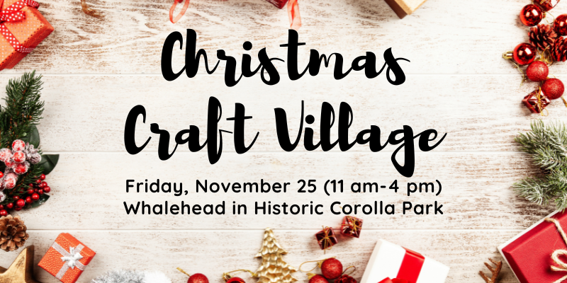 OBX Christmas Craft Village OBX Christmas Craft Village