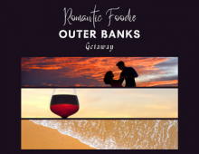 Romantic Foodie Outer Banks Getaway Romantic Foodie Outer Banks Getaway