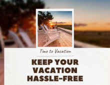 Keep Your Vacation Hassle-Free Keep Your Vacation Hassle-Free
