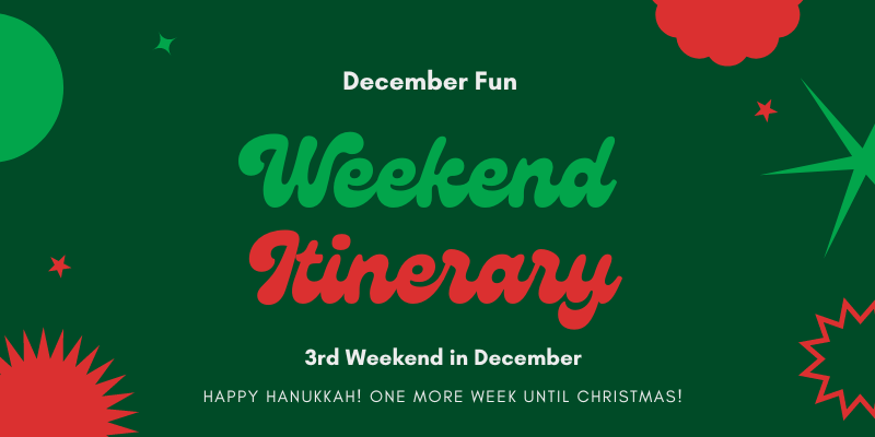 3rd Weekend in December 3rd Weekend in December Banner - Green Background with Red and Green Letters!